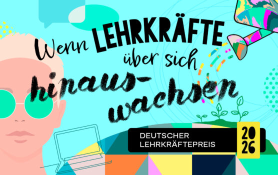 stilisierte Frau mit grüner Sonnenbrille und Schrift "Deutscher Lehrkräftepreis - Wenn Lehrkräfte über sich hinauswachsen"