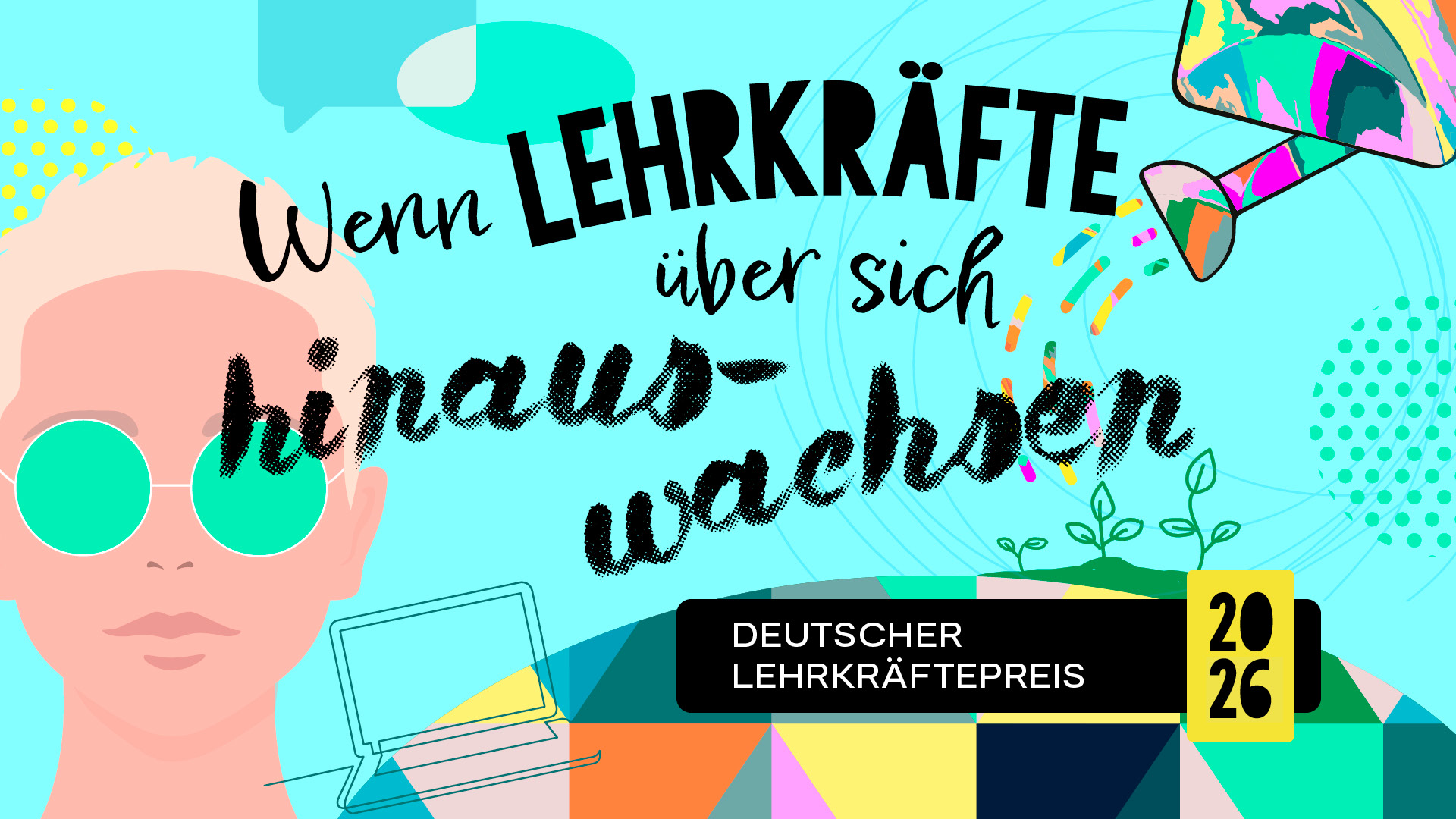 stilisierte Frau mit grüner Sonnenbrille und Schrift "Deutscher Lehrkräftepreis - Wenn Lehrkräfte über sich hinauswachsen"